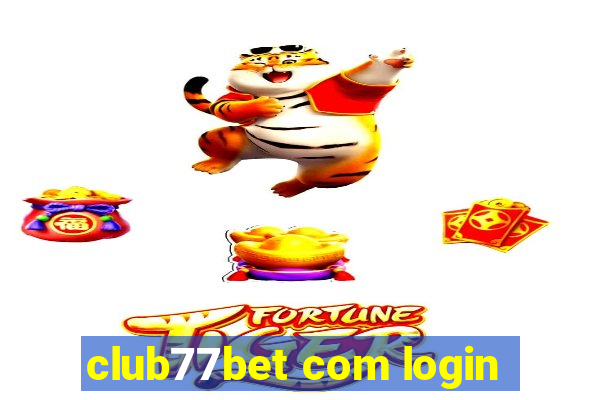 club77bet com login